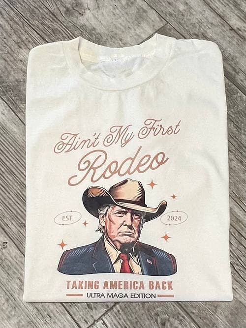Ain't my first rodeo Cowboy Trump Tee